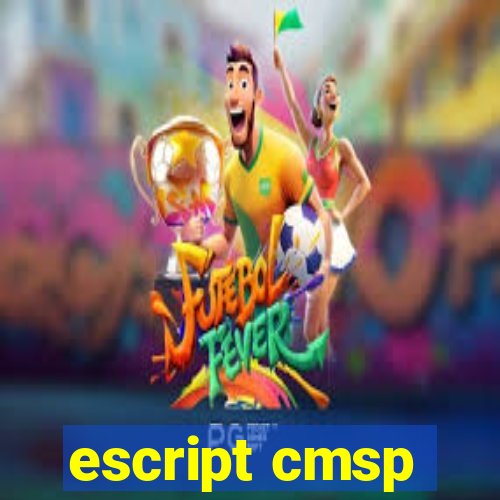 escript cmsp